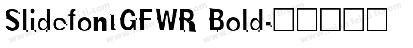 SlidefontGFWR Bold字体转换
